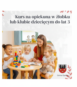 Kurs na opiekuna w żłobku lub klubie dziecięcym