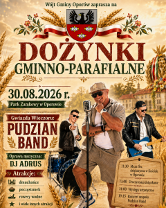 Plakat zapraszający na Dożynki Gminno-Parafialne 30 sierpnia 2026 r. w Parku Zamkowym w Oporowie, gwiazda wieczoru: Pudzian Band